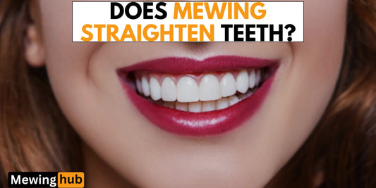 Can Mewing Straighten Your Teeth? Exploring the Benefits and Limitations