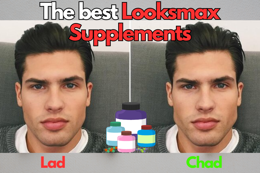 Before and after comparison of a man's face labeled "Lad" and "Chad" with the title "The Best Looksmax Supplements" at the top and various supplement bottles in the center.