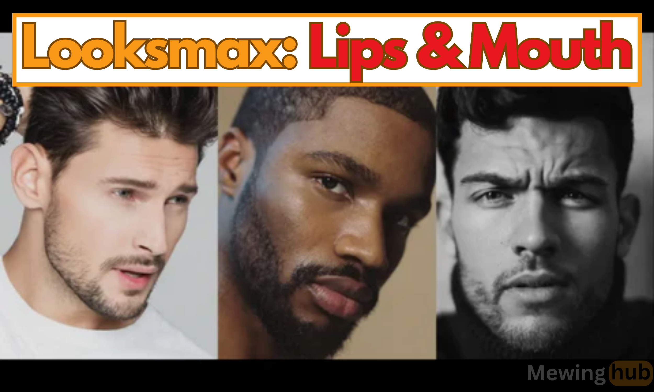 Looksmaxxing 101: Best Looksmax For The Lips & Mouth – Mewinghub